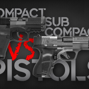 Compact VS Subcompact Pistol