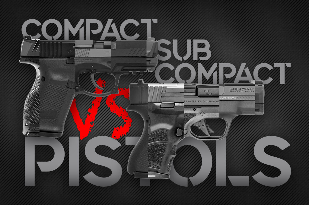 Compact VS Subcompact Pistol