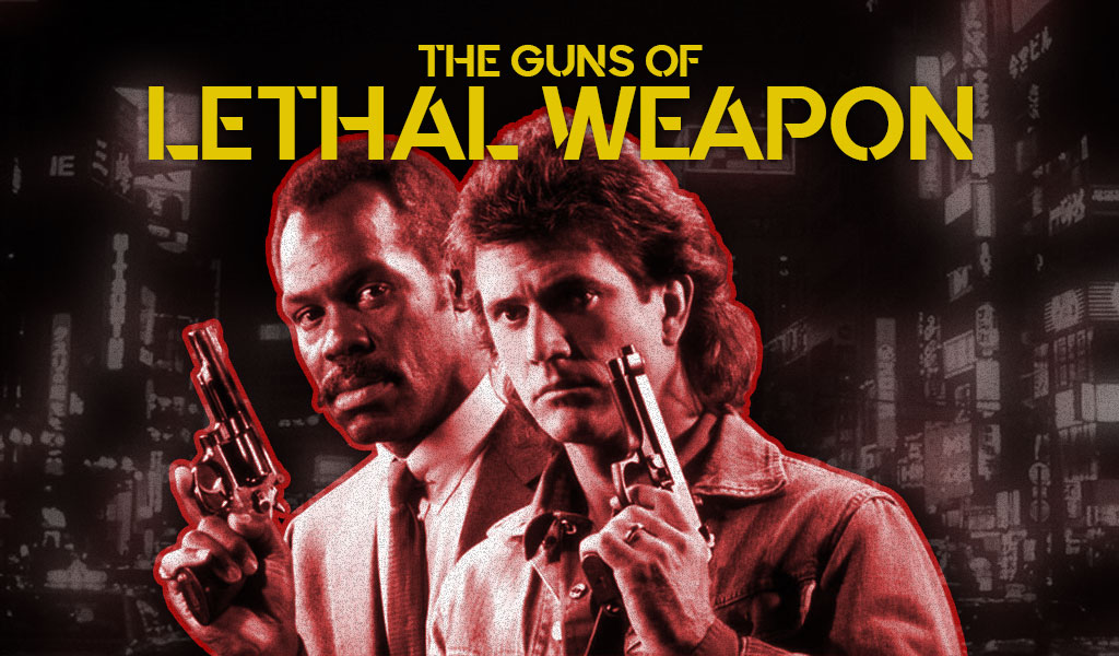 Lethal Weapon Guns