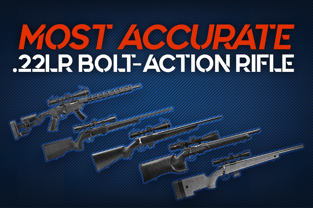 Most Accurate 22LR Bolt-Action Rifle