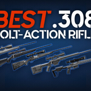 Best 308 Bolt-Action Rifle