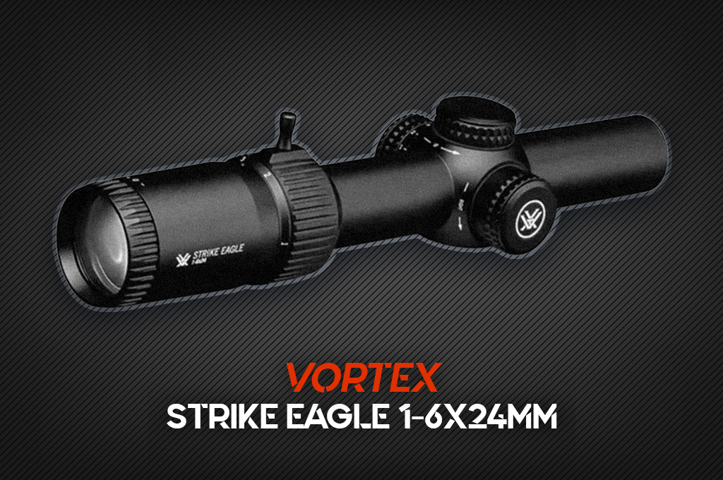 a photo of the Best Budget LPVO Vortex Strike Eagle 1-6x24mm