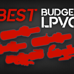 Best Budget LPVO