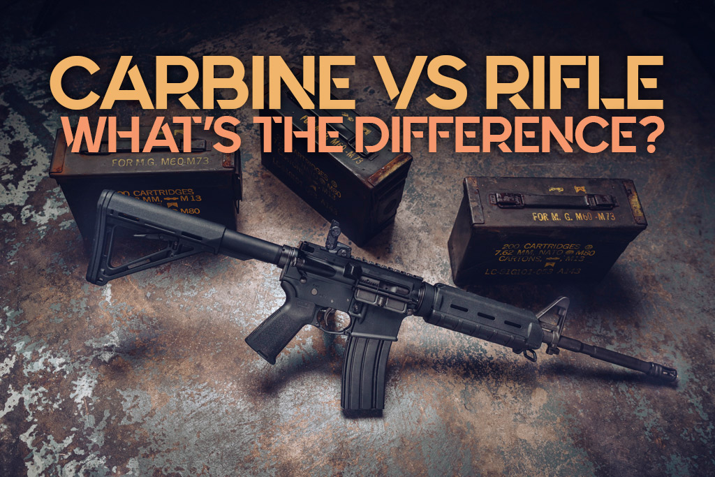 Carbine VS Rifle