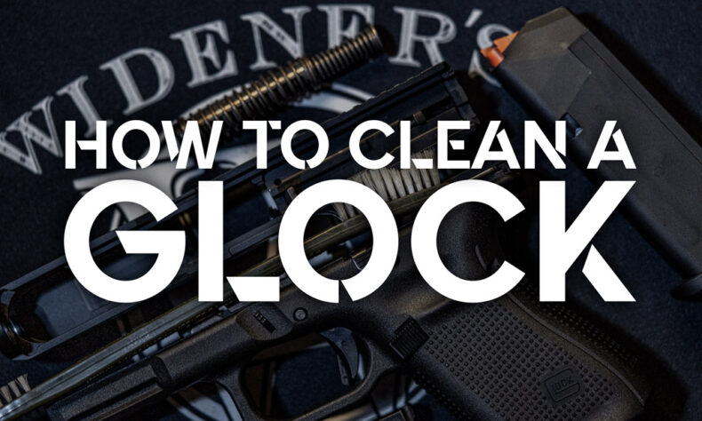 How To Clean A Glock