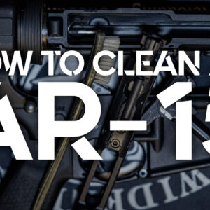 how to clean an AR-15