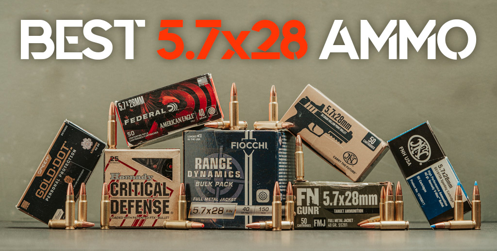 Best 5.7x28 Ammo