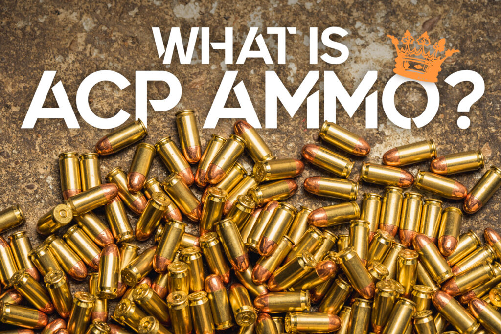 what-is-acp-ammo-wideners-shooting-hunting-gun-blog