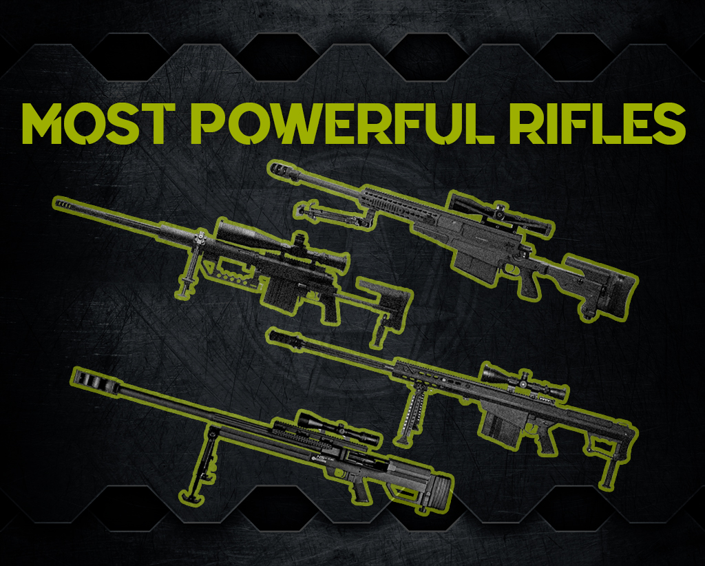 World S Most Powerful Rifles That You Can Legally Own