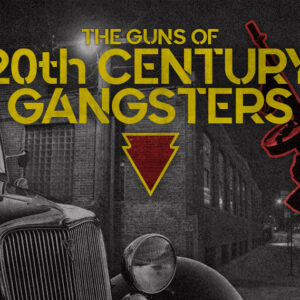 a photo of the guns of 20th century gangsters