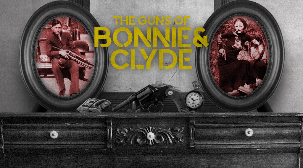 The Guns of Bonnie and Clyde - You Will Shoot Your Eye Out