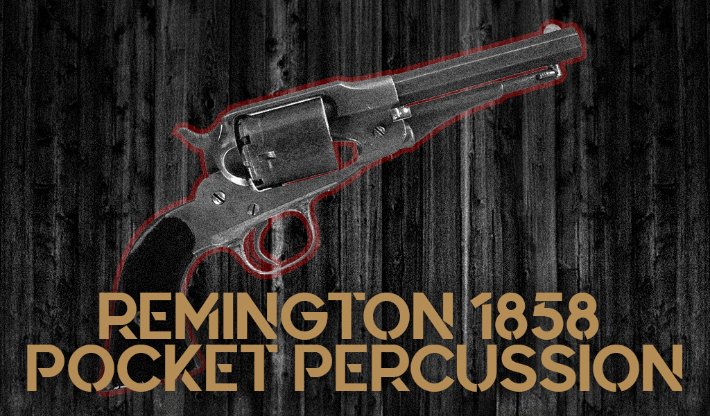a photo of the Remington 1858 Pocket Percussion revolver