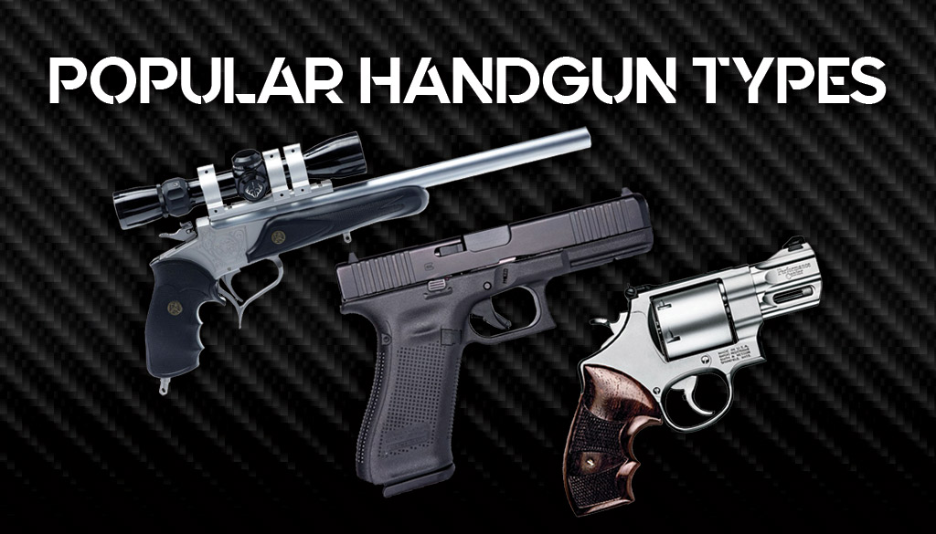 different types of handguns