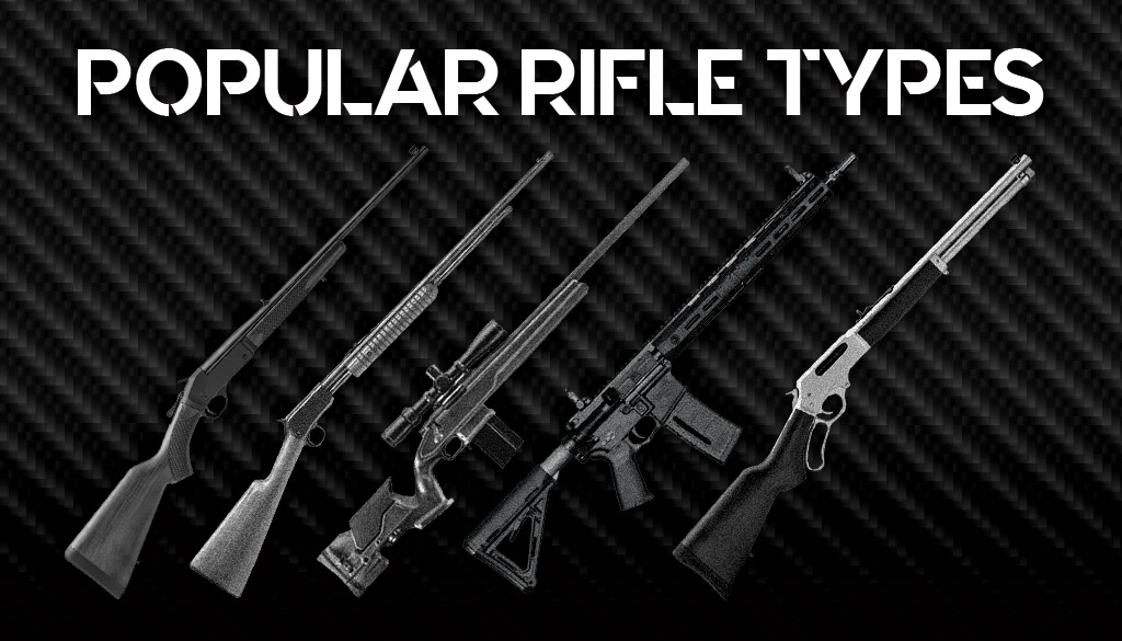 Popular Rifle Types
